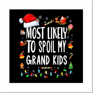 Most likely to Spoil My Grand Kids.. Grandmother Grand father Christmas Gift Idea Posters and Art